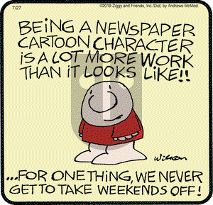 Ziggy on Saturday July 27, 2019 Comic Strip