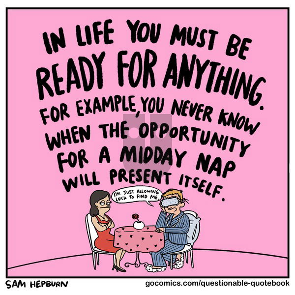 Questionable Quotebook on Sunday February 9, 2025 Comic Strip