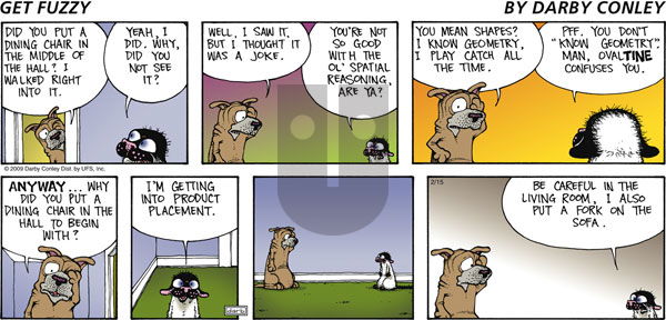Get Fuzzy on Sunday February 15, 2009 Comic Strip