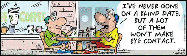 Frank and Ernest on Friday July 26, 2019 Comic Strip