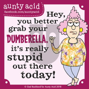 Aunty Acid - Friday February 16, 2018 Comic Strip