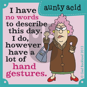 Aunty Acid on Monday July 15, 2013 Comic Strip