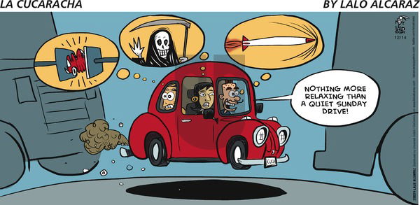 La Cucaracha - Sunday December 14, 2014 Comic Strip