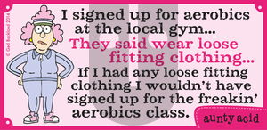 Aunty Acid on Tuesday January 14, 2014 Comic Strip