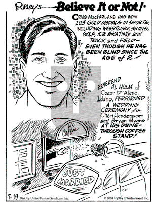 Ripley's Believe It or Not on Saturday July 19, 2003 Comic Strip