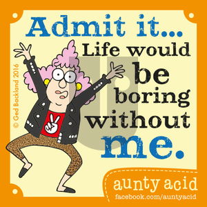 Aunty Acid on Saturday April 23, 2016 Comic Strip