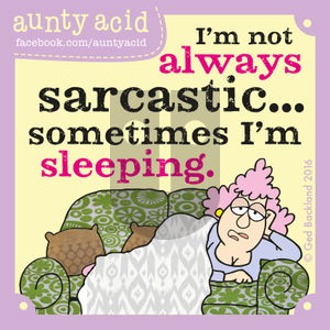 Aunty Acid on Monday May 30, 2016 Comic Strip