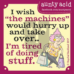 Aunty Acid on Thursday April 20, 2017 Comic Strip
