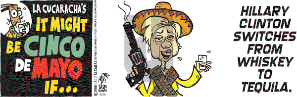 La Cucaracha on Monday April 28, 2008 Comic Strip