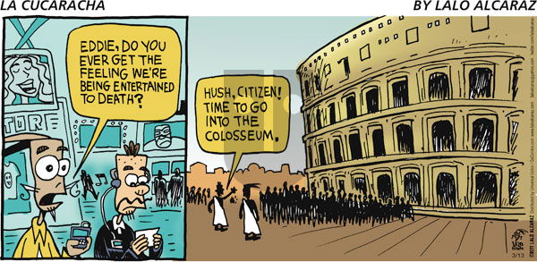 La Cucaracha on Sunday March 13, 2011 Comic Strip