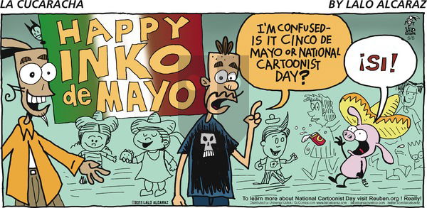 La Cucaracha on Sunday May 5, 2013 Comic Strip