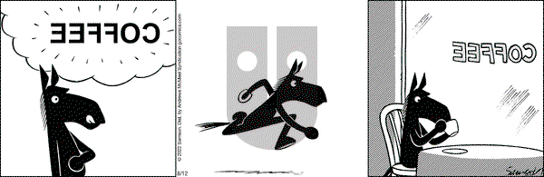 Dark Side of the Horse - Friday August 12, 2022 Comic Strip