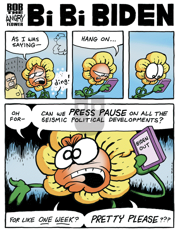 Bob the Angry Flower - Monday July 22, 2024 Comic Strip