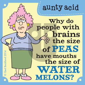 Aunty Acid on Thursday August 21, 2014 Comic Strip
