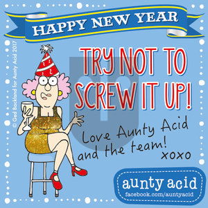 Aunty Acid on Monday January 1, 2018 Comic Strip